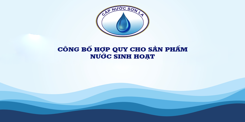 CÔNG BỐ HỢP QUY CHO SẢN PHẨM NƯỚC SINH HOẠT