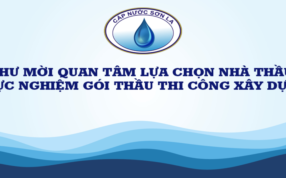THƯ MỜI QUAN TÂM LỰA CHỌN NHÀ THẦU THỰC NGHIỆM GÓI THẦU THI CÔNG XÂY DỰNG